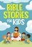  Nicole Goodman - Bible Stories for Kids: Timeless Christian Stories to Grow in God's Love: Classic Bedtime Tales for Children of Any Age.