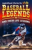  Emma Hope - Inspirational Stories for Kids: Baseball Legends and Their Life Lessons: Unlocking Character Through the Journeys of Baseball Icons.