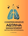  Vineeta Prasad - Comprehensive Asthma Management: Self-Care, Diet, and Homeopathy.