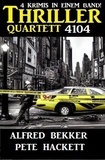  Alfred Bekker et  Pete Hackett - Thriller Quartett 4104.
