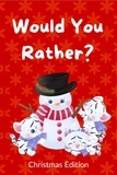  Rebecca Bluethorne et  Marcia B. Joseph - Would You Rather? Christmas Edition.