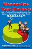  GERARD ASSEY - Monopolize  Your Markets.