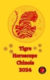  Angeline A. Rubi et  Alina A Rubi - Tigre Horoscope  Chinois          2024.