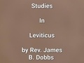  James Dobbs - Studies In Leviticus.