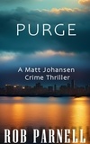  Rob Parnell - Purge - Purge - Matt Johansen Crime, #1.