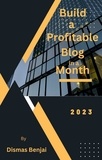  Dismas Benjai - Build a Profitable Blog in a Month.