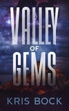  Kris Bock - Valley of Gems: A Southwest Treasure Hunting Romantic Suspense - Southwest Treasure Hunters, #2.