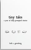  Beth C. Greenberg - Tiny Tales: A Year of Daily Prompted Stories.
