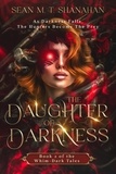  Sean M. T. Shanahan - The Daughter Of Darkness - Book 2 of the Whim-Dark Tales - The Whim-Dark Tales, #2.