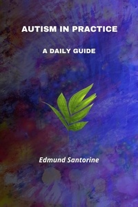  Edmund Santorine - Autism in Practice.