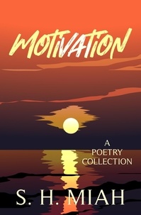  S. H. Miah - Motivation - Poetry Collections.