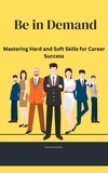  Marsha Meriwether - Be in Demand: Mastering Hard and Soft Skills for Career Success.