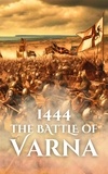  Anthony Holland - 1444: The Battle of Varna - Epic Battles of History.