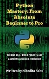  NIBEDITA Sahu - Python Mastery: From Absolute Beginner to Pro.
