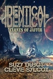 Suzy Stewart Dubot et  Cleve Sylcox - Identical : Clones of Jaffir.