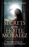  Alexander Lothian Wilson - Secrets of the Hotel Moralez.