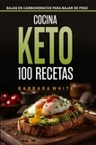  Barbara White - Cocina Keto 100 Recetas.
