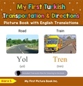  Alara S. - My First Turkish Transportation &amp; Directions Picture Book with English Translations - Teach &amp; Learn Basic Turkish words for Children, #12.