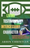  Arhin Christian - Living Testimony Intercessory Character.