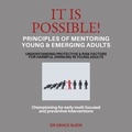  Dr Grace Njeri - It Is Possible! - PRINCIPLES OF MENTORING YOUNG &amp; EMERGING ADULTS, #1.