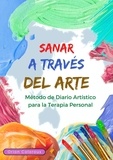  Orion Coloroux - Sanar a través del Arte: Método de Diario Artístico para la Terapia Personal..
