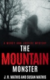  J. R. Mathis et  Susan Mathis - The Mountain Monster - The Father Tom Mysteries, #17.