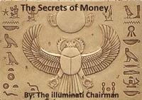  illuminati Chairman - The Secrets Of Money.