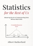  Albert Rutherford - Statistics for the Rest of Us.