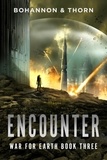  Zach Bohannon et  J. Thorn - Encounter - War For Earth, #3.