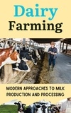  Ruchini Kaushalya - Dairy Farming : Modern Approaches to Milk Production and Processing.