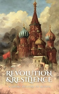  Anthony Holland - Revolution and Resilience: A Short History of Russia.