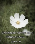  Jiyeon Lee - Childhood ADHD Girl, without Mom.