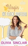  Olivia Sinclair - The Virgin and the Patient Professor - Truly Devious Matchmakers, #5.