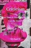  Michael W - Criticism.
