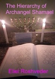  Eliel Roshveder - The Hierarchy of Archangel Shamael - Anjos da Cabala, #11.