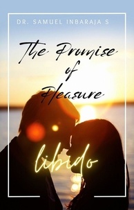  Samuel Inbaraja S - Libido: The Promise of Pleasure.