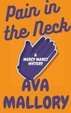  Ava Mallory - Pain in the Neck - Mercy Mares Mystery, #10.