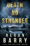  Regan Barry - Death No Stranger - Holt and Fiske, #1.