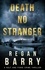  Regan Barry - Death No Stranger - Holt and Fiske, #1.