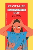  Money is Freedom - Revitalize: Breaking Free from the Rut in 2023.
