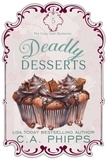  C. A. Phipps - Deadly Desserts - Cozy Café  Series, #5.