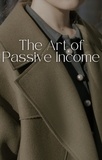  Dismas Benjai - The Art of Passive Income.