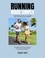  Shawn Tunis - Running Made Simple: A Beginner's Guide to Jogging and the Basics of Running.