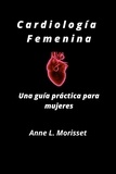  Anne Louise Morisset - Cardiología Femenina.