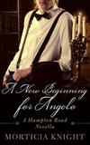  Morticia Knight - A New Beginning for Angelo - A Hampton Road Club Novella, #2.