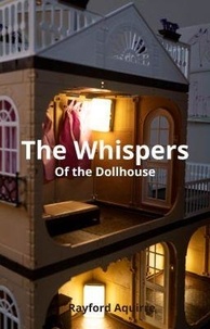  Rayford Aquirre - The Whispers of The DollHouse.