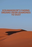  thomas jony - Kolmanskop's Fading Dreams From Diamonds to Dust.
