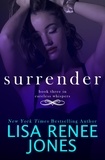  Lisa Renee Jones - Surrender - Careless Whispers, #3.