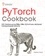  Matthew Rosch - PyTorch Cookbook.