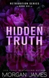 Morgan James - Hidden Truth - Retribution Series, #6.